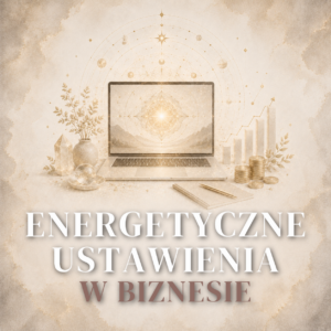 ENERGETYCZNE USTAWIENIA W BIZNESIE